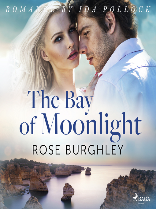 Title details for The Bay of Moonlight by Rose Burghley - Wait list